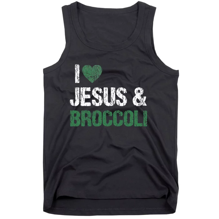 I Love Jesus And Broccoli Lover Funny Vegetable Veggies Food Tank Top