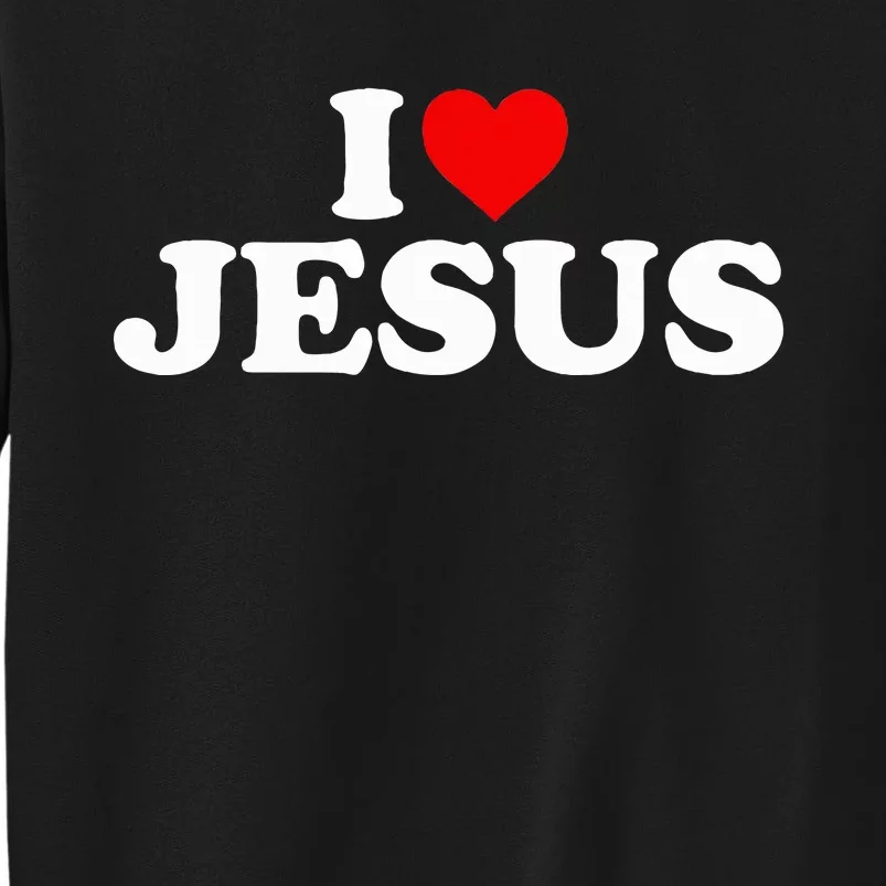 I Love Jesus - Heart Tall Sweatshirt