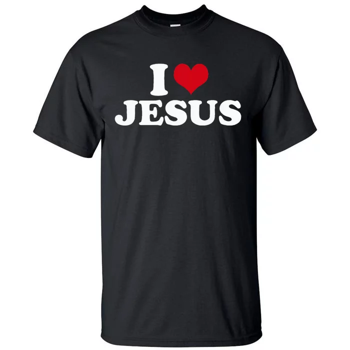 I Love Jesus I Heart Jesus Tall T-Shirt