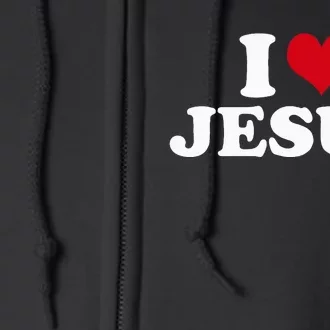 I Love Jesus I Heart Jesus Full Zip Hoodie