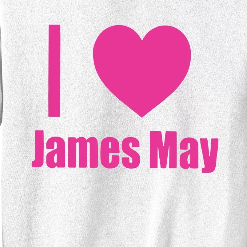 I Love James May Sweatshirt