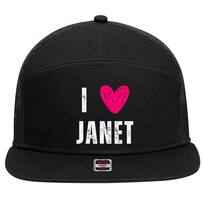 I Love Janet First Name Janet 7 Panel Mesh Trucker Snapback Hat