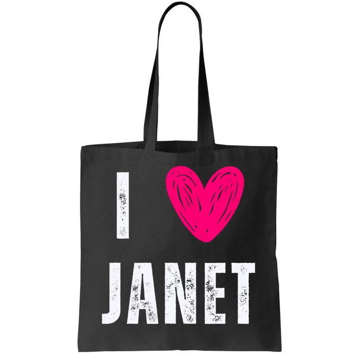 I Love Janet First Name Janet Tote Bag