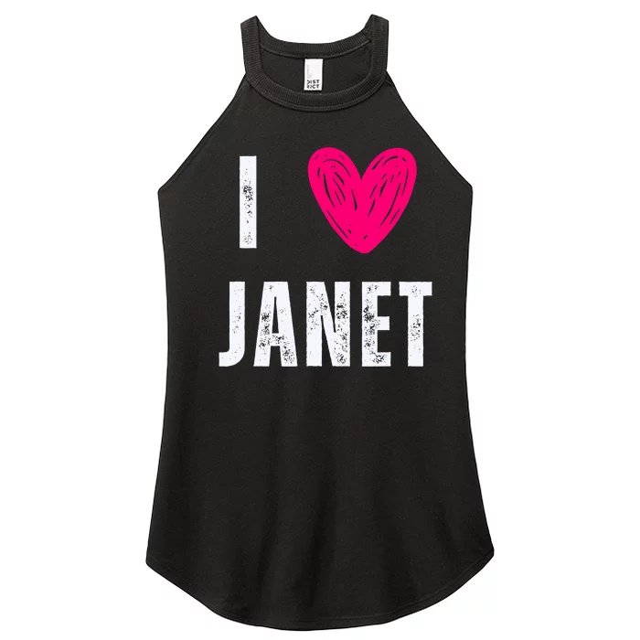 I Love Janet First Name Janet Women’s Perfect Tri Rocker Tank