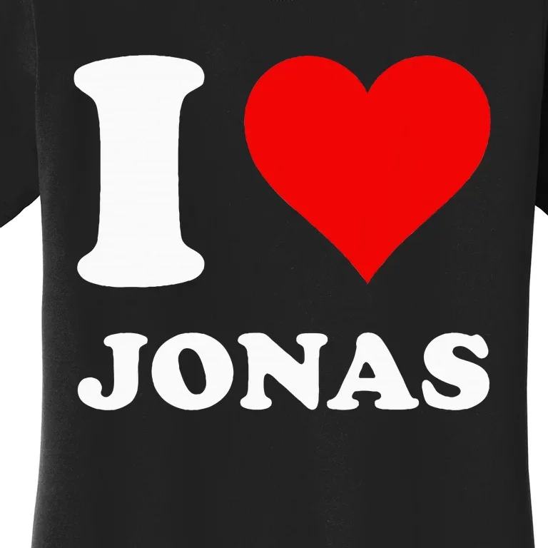 I Love Jonas Women's T-Shirt