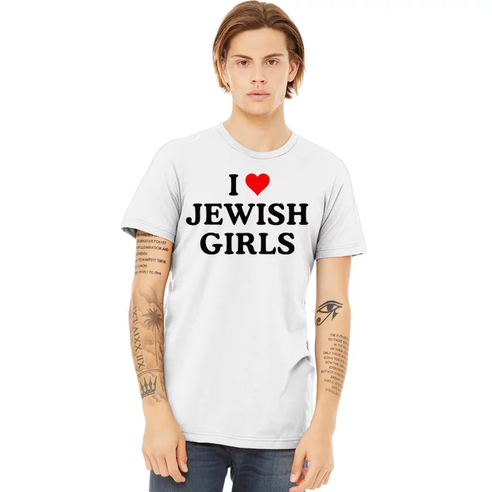 I Love Jewish Girl I Heart Jewish Premium T-Shirt