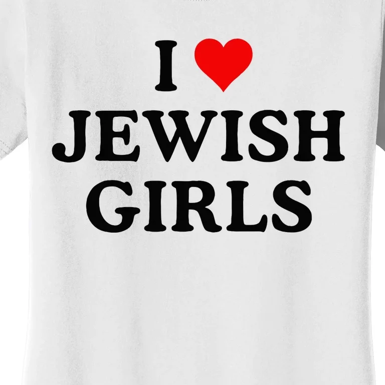 I Love Jewish Girl I Heart Jewish Women's T-Shirt