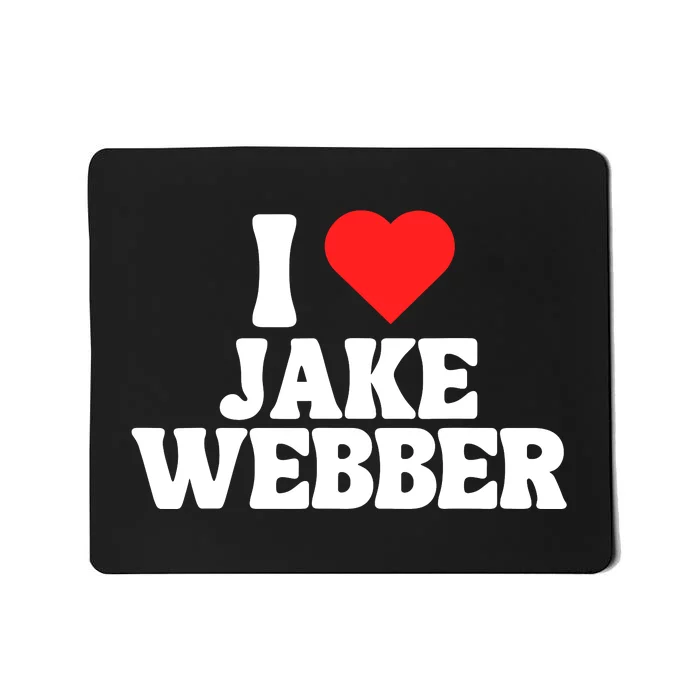 I Love Jake Webber I Heart Jake Webber Mousepad