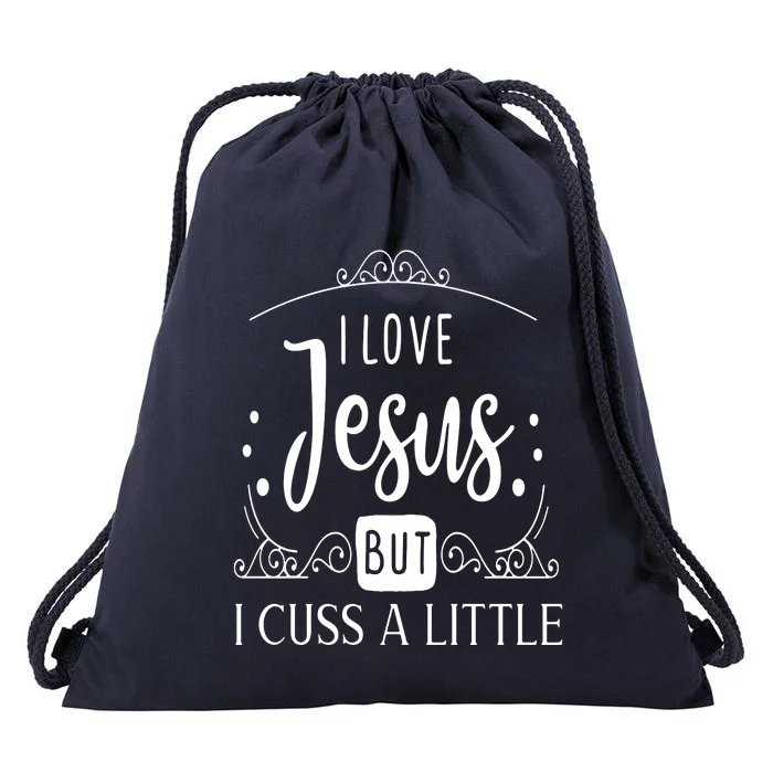 I Love Jesus But Cuss Drawstring Bag