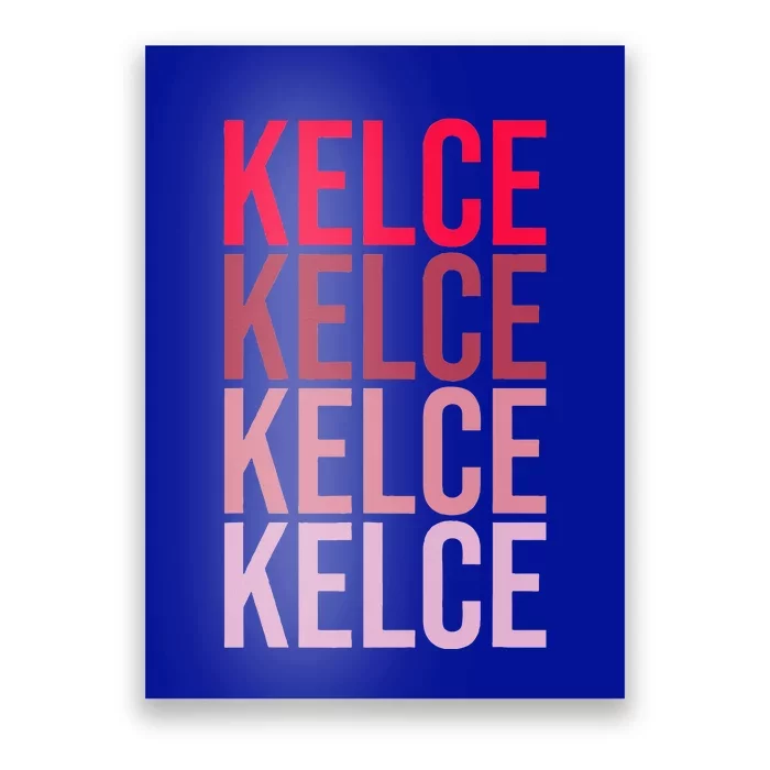 I Love Kelce First Name Kelce Poster