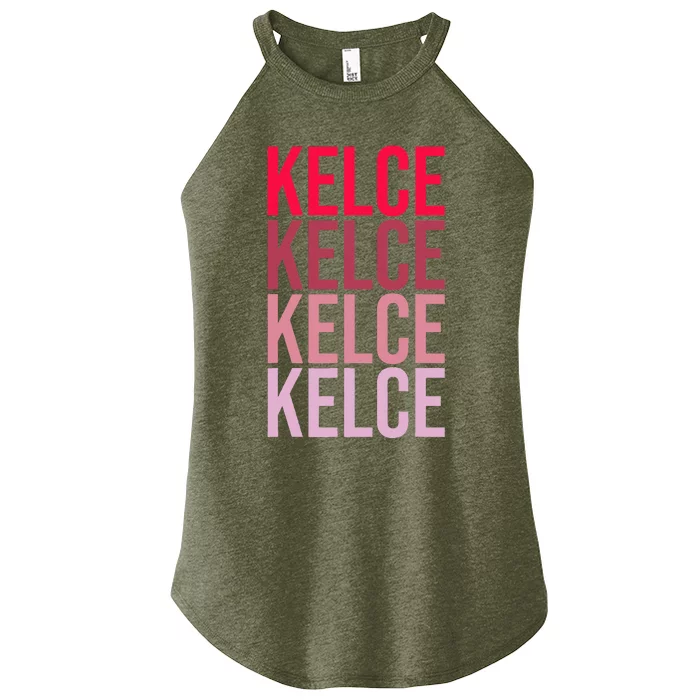 I Love Kelce First Name Kelce Women’s Perfect Tri Rocker Tank