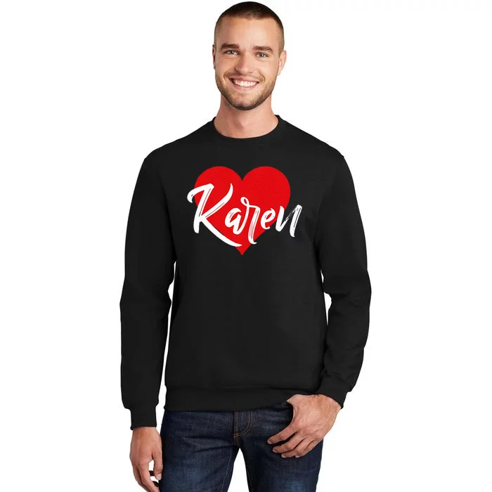 I Love Karen First Name Tall Sweatshirt