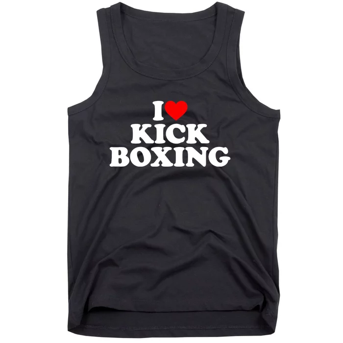 I Love Kickboxing Kickboxing Lover I Heart Kickboxing Tank Top