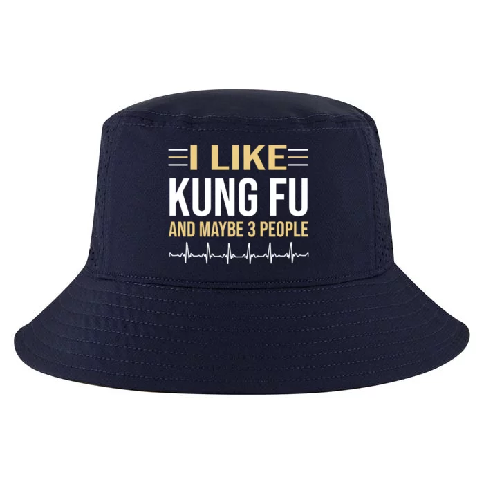 I Like Kung Fu And Maybe 3 People Cool Comfort Performance Bucket Hat