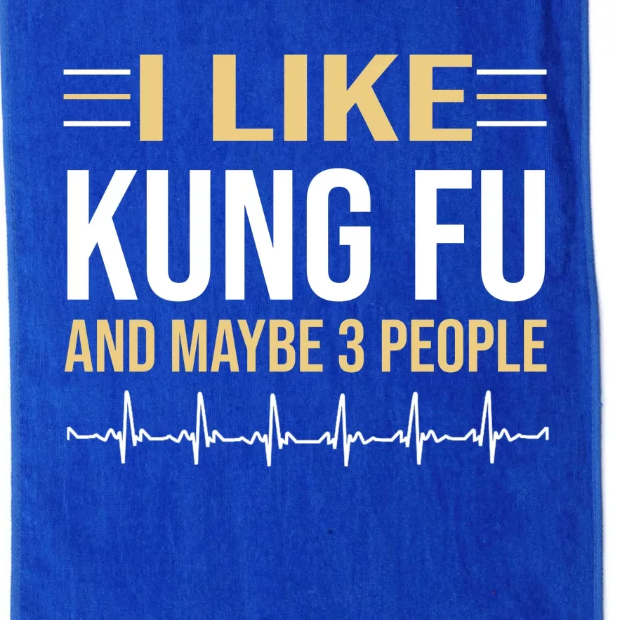 I Like Kung Fu And Maybe 3 People Platinum Collection Golf Towel