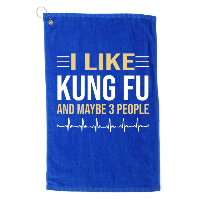 I Like Kung Fu And Maybe 3 People Platinum Collection Golf Towel