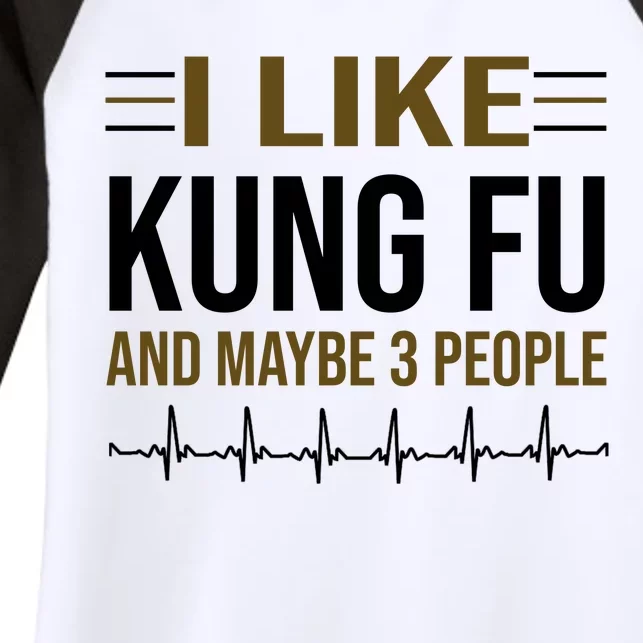 I Like Kung Fu And Maybe 3 People Women's Tri-Blend 3/4-Sleeve Raglan Shirt