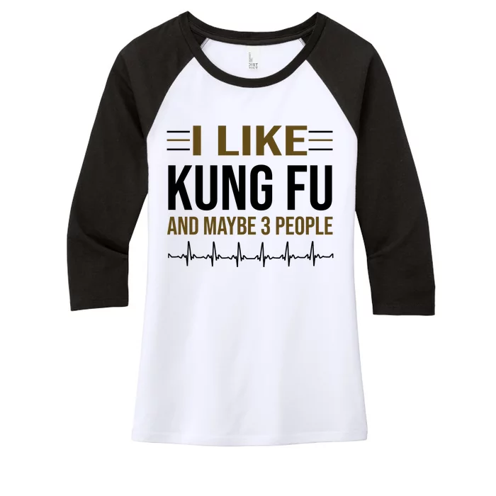 I Like Kung Fu And Maybe 3 People Women's Tri-Blend 3/4-Sleeve Raglan Shirt