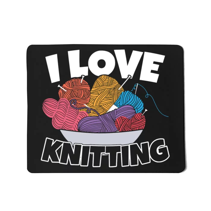 I Love Knitting Mousepad