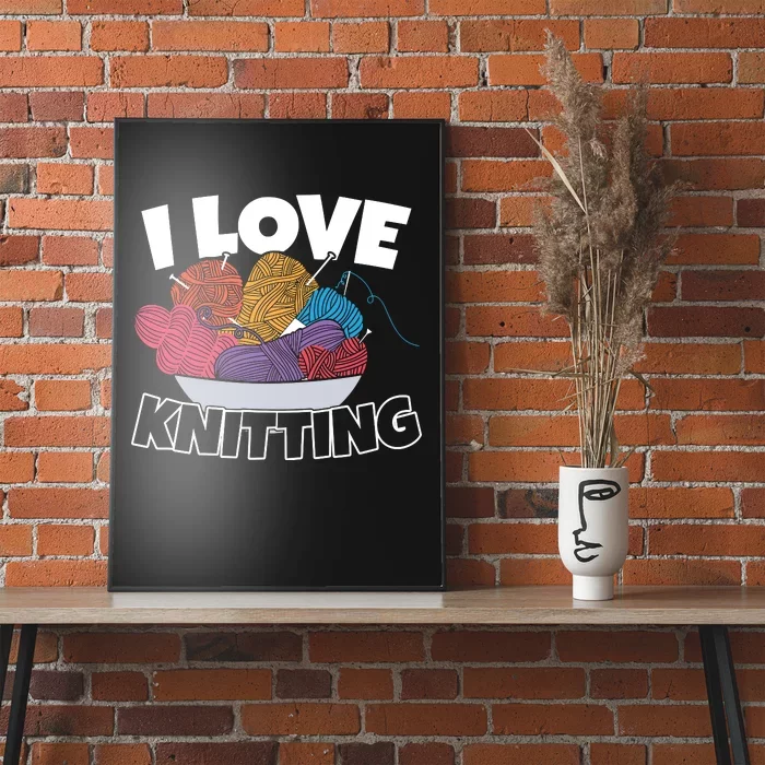 I Love Knitting Poster