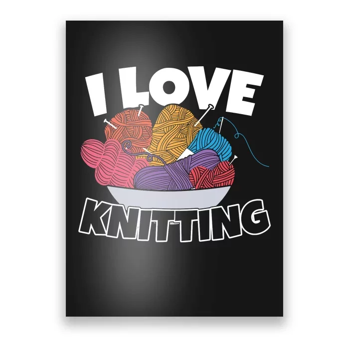 I Love Knitting Poster