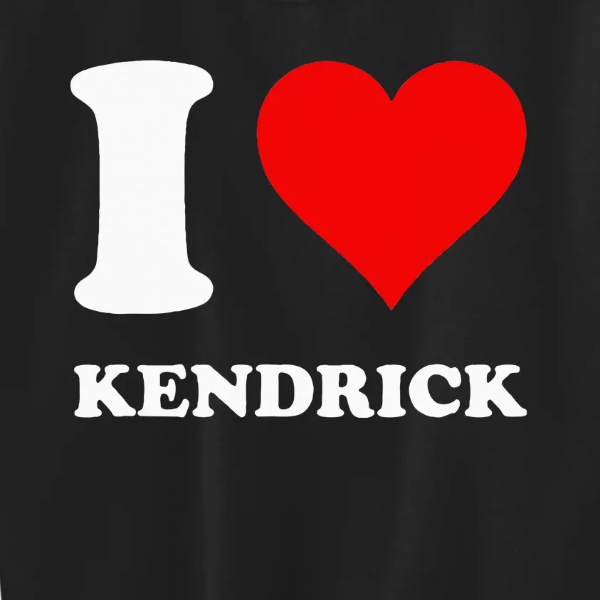 I Love Kendrick Kids Sweatshirt