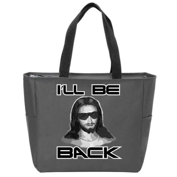 I'll Be Back Jesus Zip Tote Bag