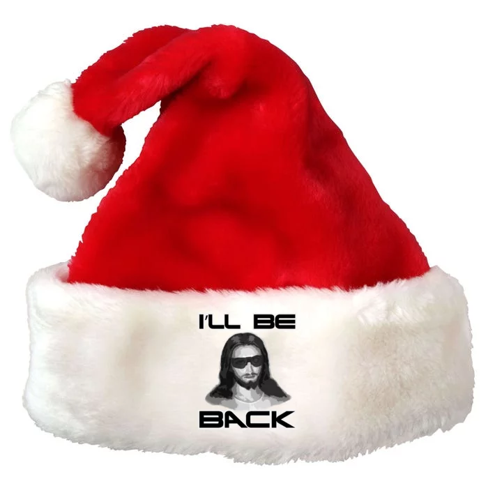 I'll Be Back Jesus Premium Christmas Santa Hat