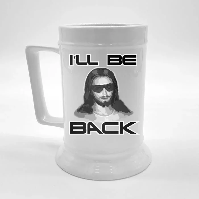 I'll Be Back Jesus Front & Back Beer Stein