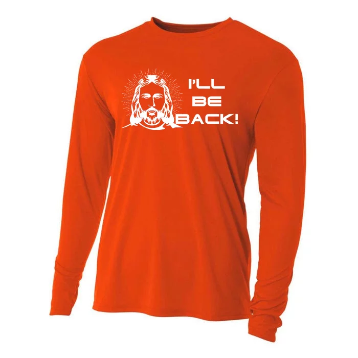 I'll Be Back Jesus Funny Cooling Performance Long Sleeve Crew