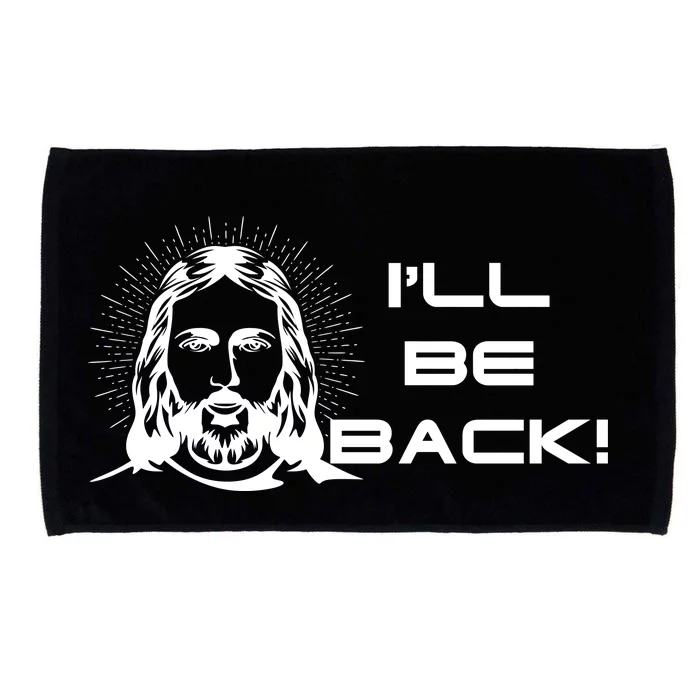 I'll Be Back Jesus Funny Microfiber Hand Towel