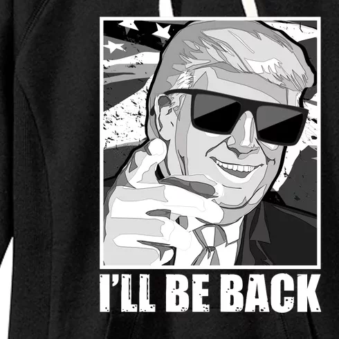 I'll Be Back Terminator Trump 2024 Election Women's Fleece Hoodie