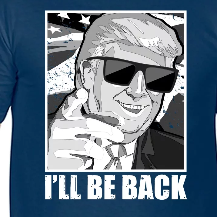 I'll Be Back Terminator Trump 2024 Election Comfort Colors T-Shirt