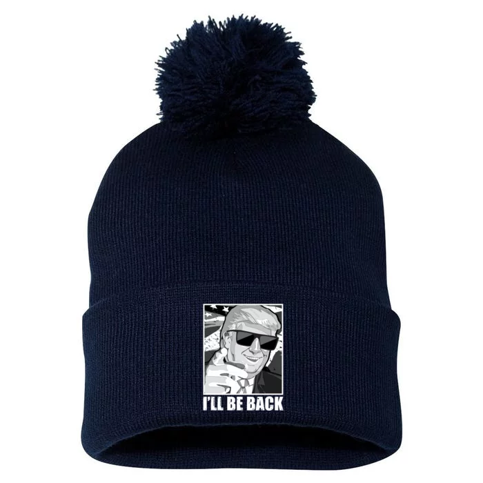 I'll Be Back Terminator Trump 2024 Election Pom Pom 12in Knit Beanie