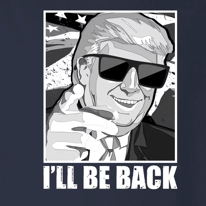 I'll Be Back Terminator Trump 2024 Election Toddler Long Sleeve Shirt