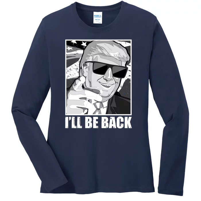 I'll Be Back Terminator Trump 2024 Election Ladies Long Sleeve Shirt