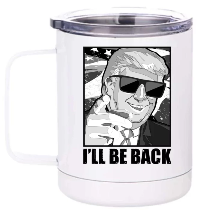 I'll Be Back Terminator Trump 2024 Election Front & Back 12oz Stainless Steel Tumbler Cup