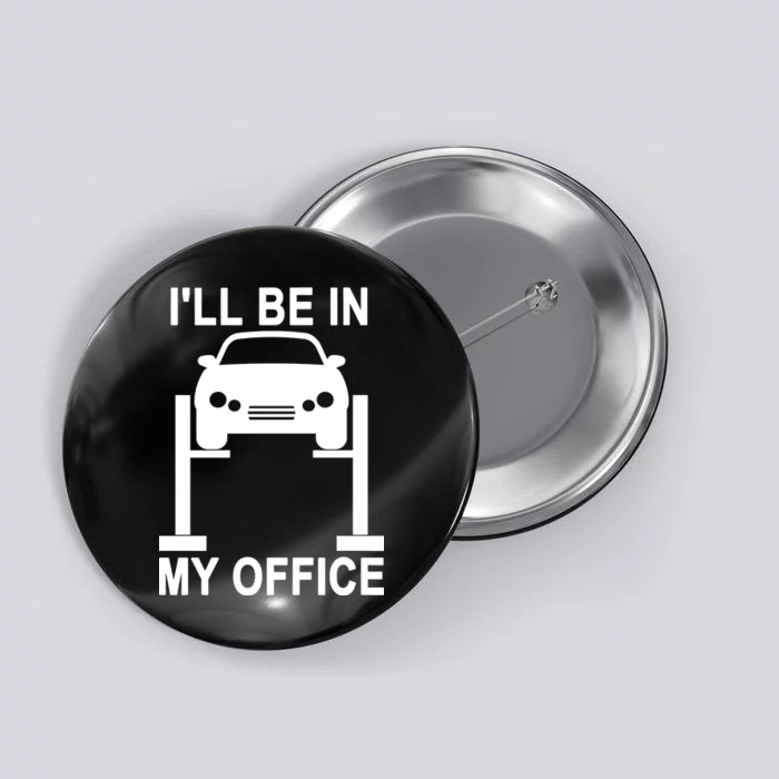 I'll Be In My Office Button