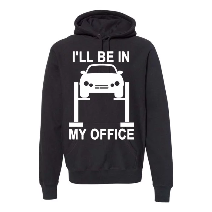 I'll Be In My Office Premium Hoodie