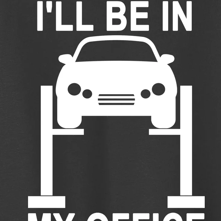 I'll Be In My Office Toddler T-Shirt