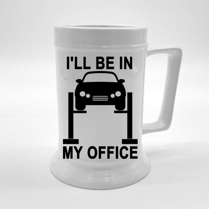 I'll Be In My Office Front & Back Beer Stein