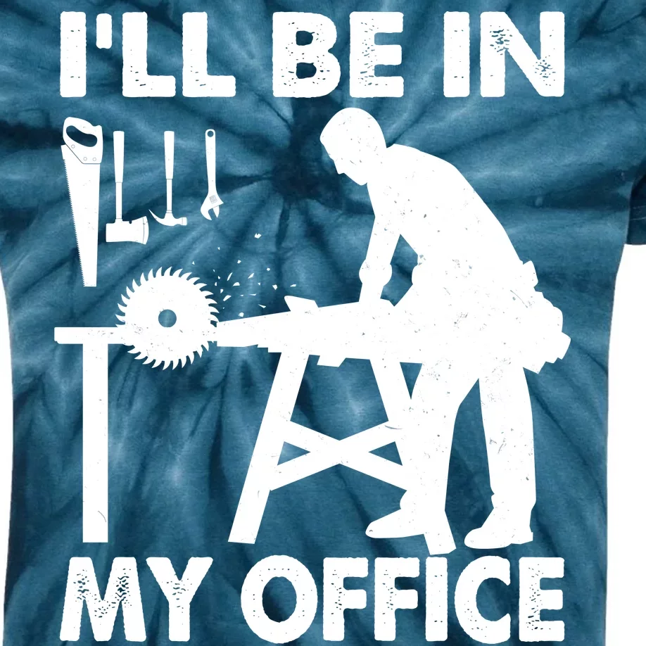 I'll Be In My Office Carpenter Woodworking Kids Tie-Dye T-Shirt