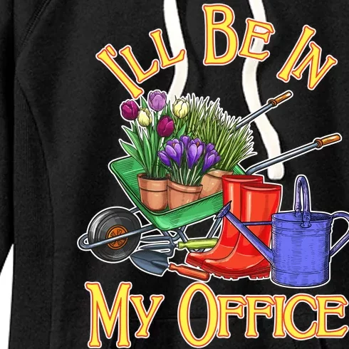 I'll Be In My Office Gardening Women's Fleece Hoodie