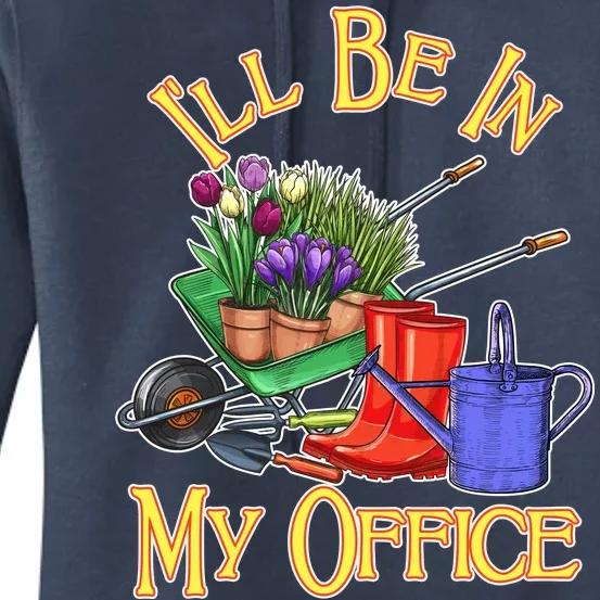 I'll Be In My Office Gardening Women's Pullover Hoodie