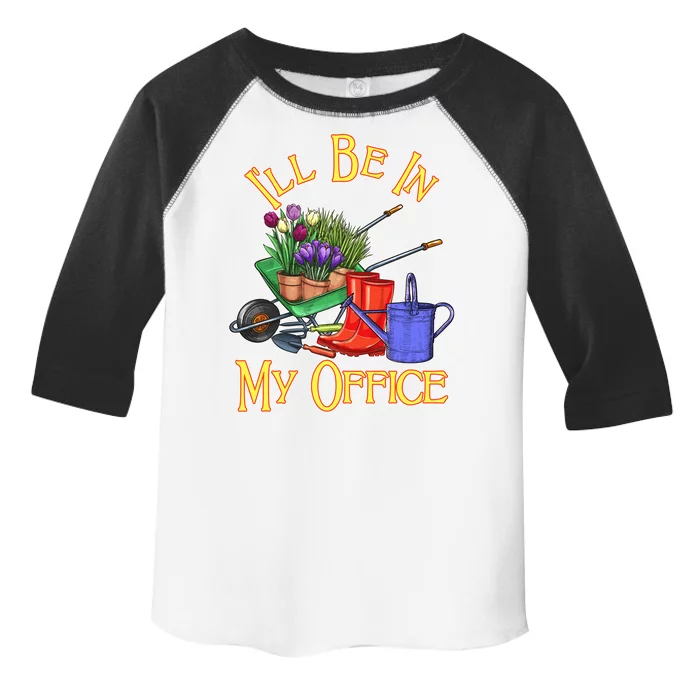 I'll Be In My Office Gardening Toddler Fine Jersey T-Shirt