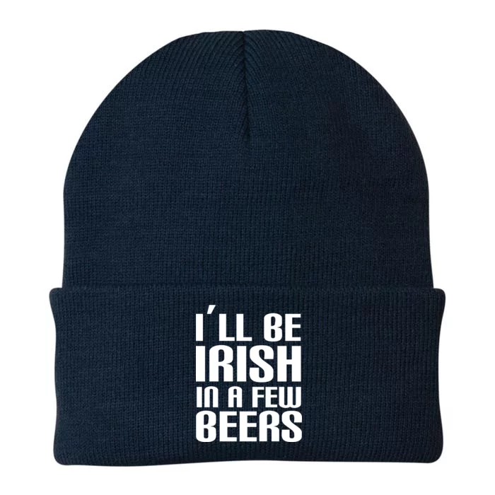 I'll Be Irish in A Few Beers Knit Cap Winter Beanie