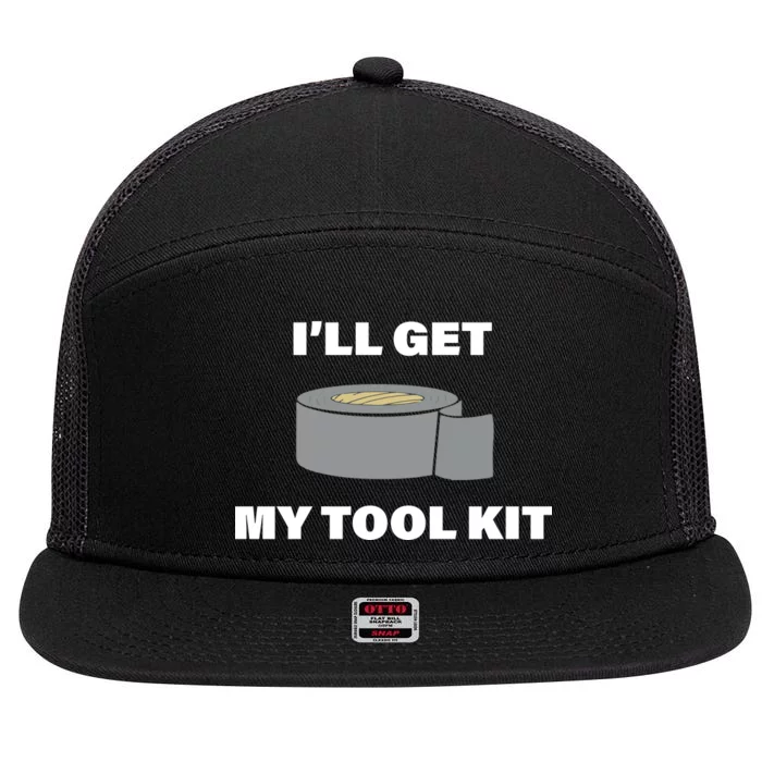 I'll Get My Tool Kit Duck Tape 7 Panel Mesh Trucker Snapback Hat