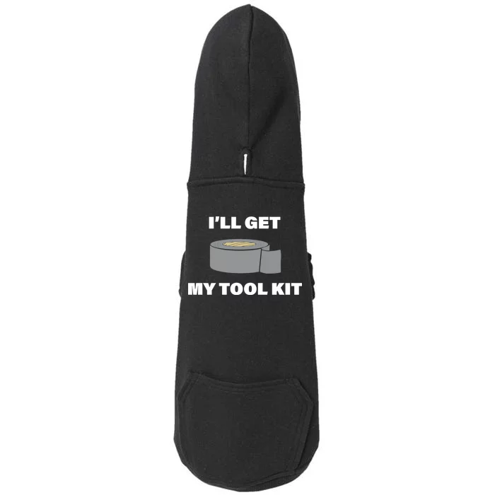 I'll Get My Tool Kit Duck Tape Doggie 3-End Fleece Hoodie