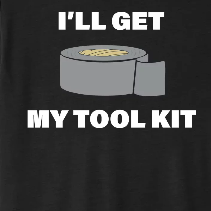 I'll Get My Tool Kit Duck Tape ChromaSoft Performance T-Shirt