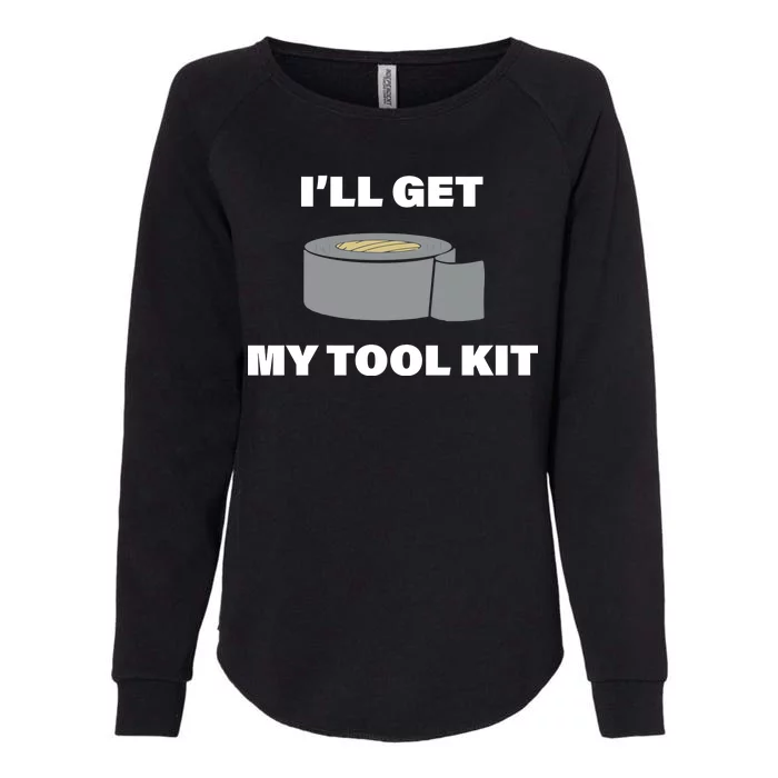 I'll Get My Tool Kit Duck Tape Womens California Wash Sweatshirt